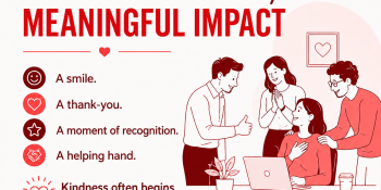 Small Gestures, Meaningful Impact